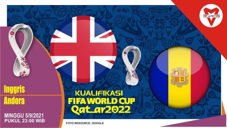 Prediksi Inggris vs Andorra - Kualifikasi Piala Dunia 5 September 2021